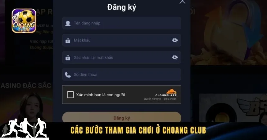 Các bước tham gia chơi ở Choang Club